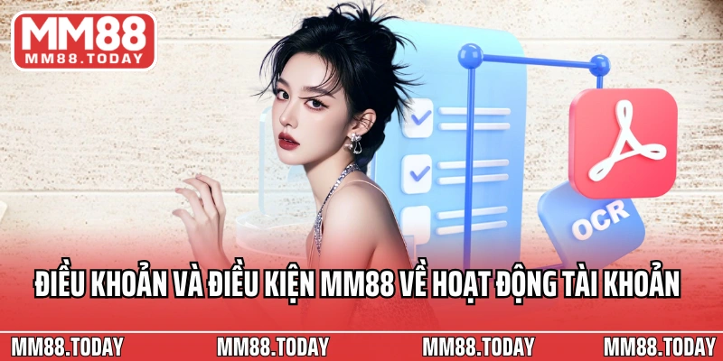 Điều khoản và điều kiện MM88 về hoạt động tài khoản