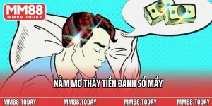 Nằm Mơ Thấy Tiền Đánh Số Mấy